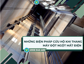 Những biện pháp cứu hộ khi thang máy đột ngột mất điện