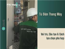 Tủ điện thang máy là gì? Vai trò, cấu tạo & cách chọn