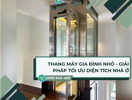 Thang máy kính gia đình nhỏ - Giải pháp tối ưu diện tích nhà ở