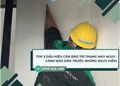 Top 5 Dấu hiệu cần bảo trì thang máy ngay - Cảnh báo sớm trước những nguy hiểm.