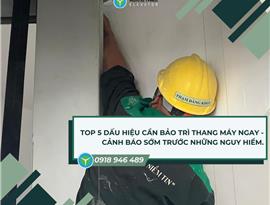 Top 5 Dấu hiệu cần bảo trì thang máy ngay - Cảnh báo sớm trước những nguy hiểm.
