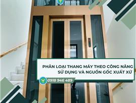 Phân loại thang máy theo công năng sử dụng và nguồn gốc xuất xứ – Có thể bạn chưa biết