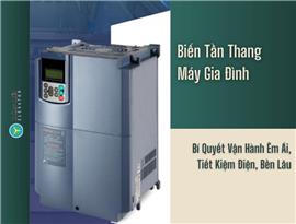 Biến Tần Thang Máy Gia Đình: Bí Quyết Vận Hành Êm Ái, Tiết Kiệm Điện, Bền Lâu