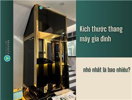 Thang máy kính gia đình kích thước nhỏ nhất là như thế nào?