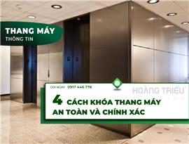 4 Cách khóa thang máy an toàn và chính xác
