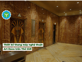 Thiết kế thang máy nghệ thuật Art Deco trên Thế Giới