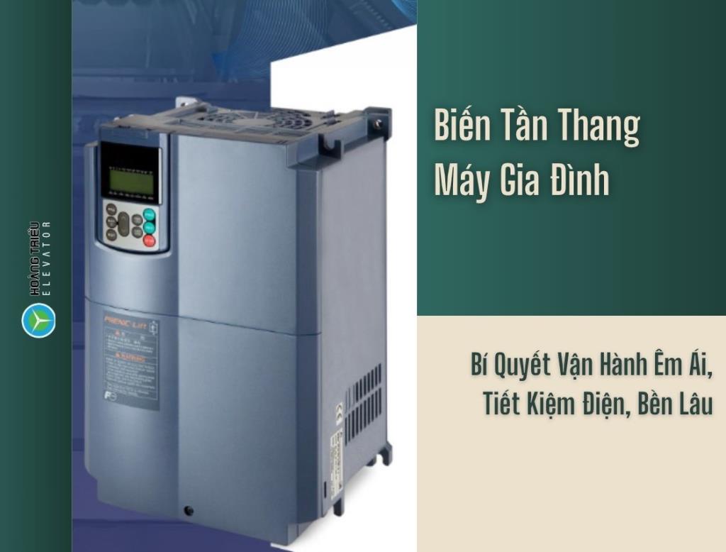 Biến Tần Thang Máy Gia Đình: Bí Quyết Vận Hành Êm Ái, Tiết Kiệm Điện, Bền Lâu