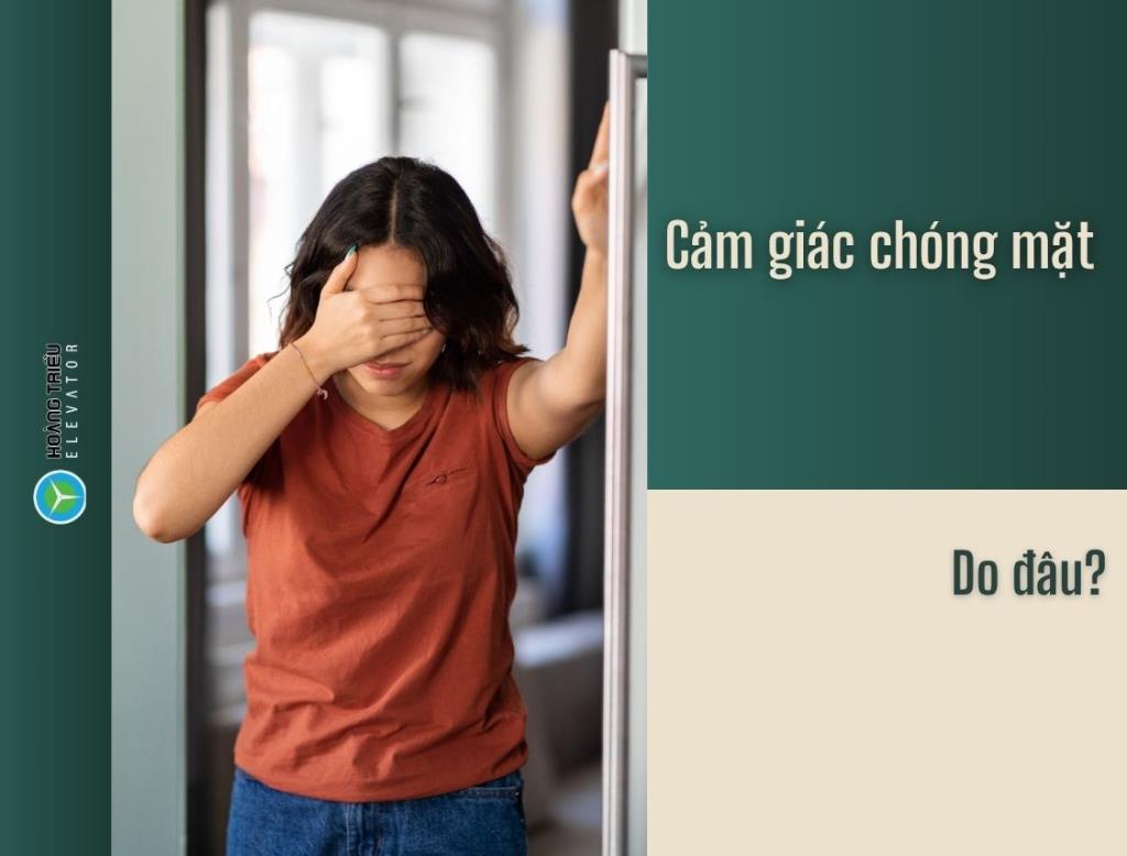 Cảm giác chóng mặt khi đi thang máy là do đâu?
