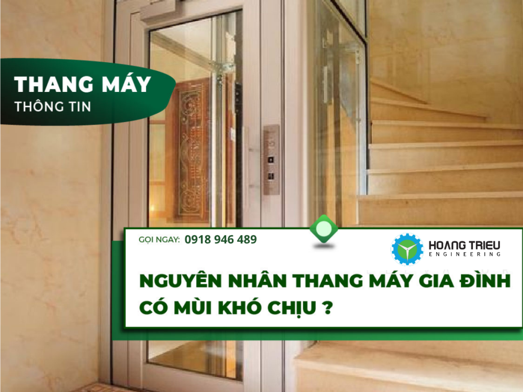 Nguyên nhân thang máy gia đình có mùi khó chịu?