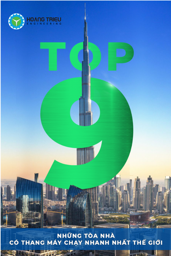 Top 9 tòa nhà có thang máy chạy nhanh nhất Thế Giới