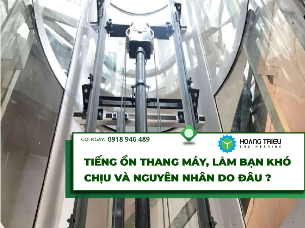 Tiếng ồn thang máy, các nguyên nhân thường gặp