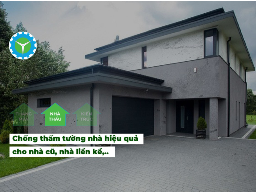 Chống thấm tường nhà hiệu quả cho nhà cũ, nhà đang ở, nhà liền kề