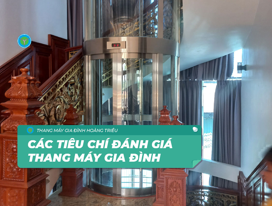 Cách chọn thang máy gia đình loại nào là tốt | Thang máy Hoàng Triều