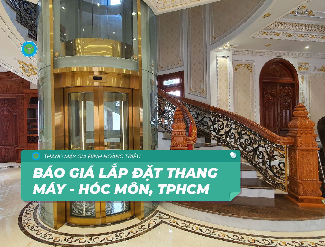 Lắp đặt thang máy gia đình huyện Hóc Môn TPHCM