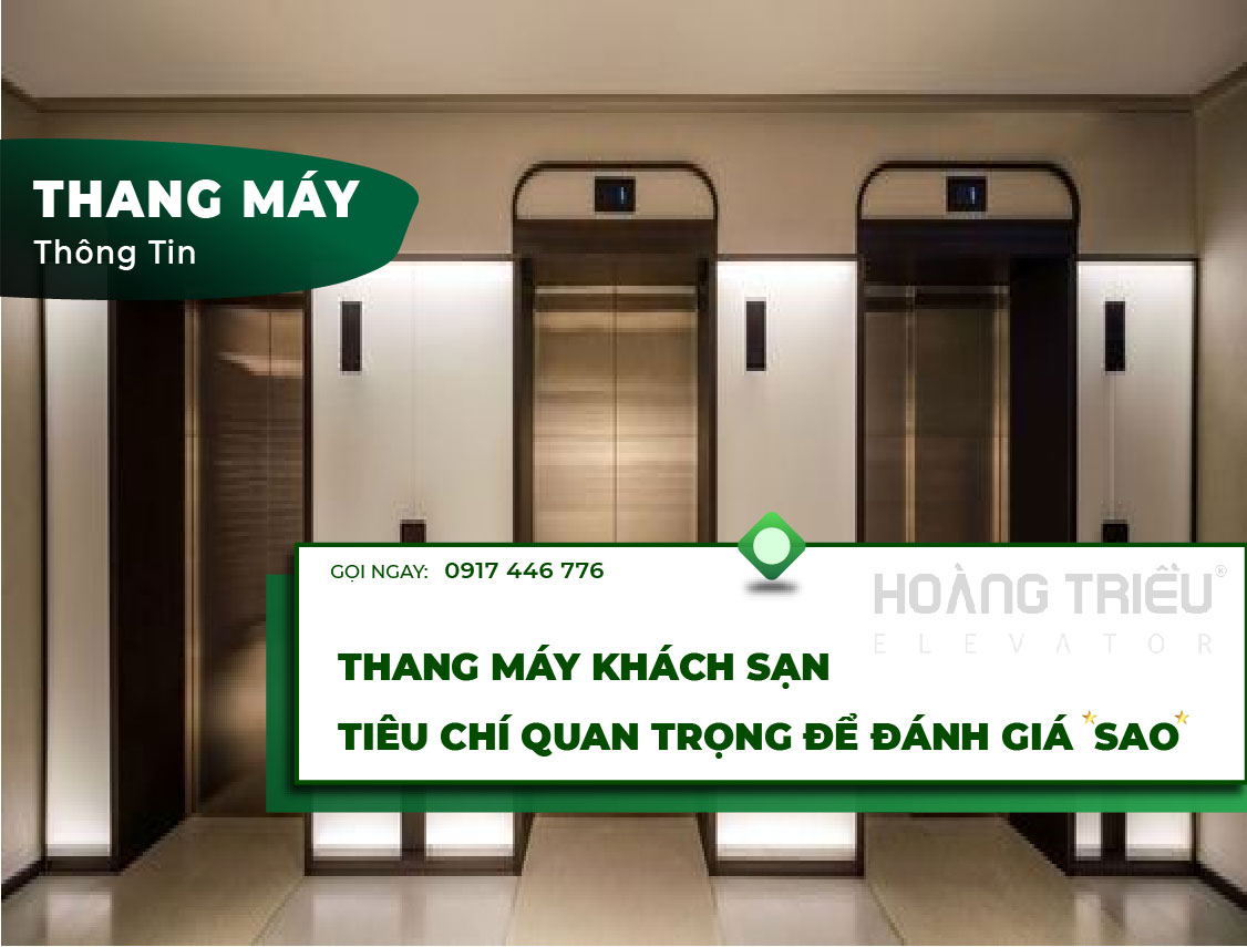 Thang máy khách sạn tiêu chí quan trọng để đánh giá sao - thang máy Hoàng Triều