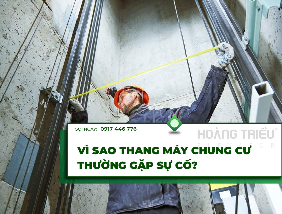 Vì sao thang máy chung cư thường hay gặp sự cố?